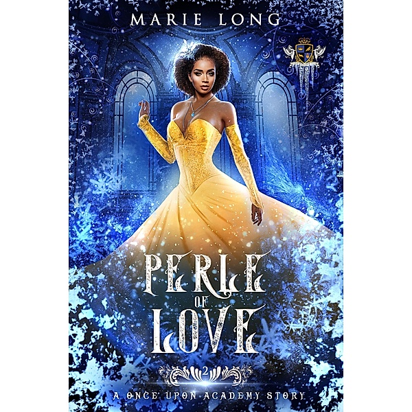 Perle of Love (Once Upon Academy: Perle & Zeke, #2) / Once Upon Academy: Perle & Zeke, Marie Long