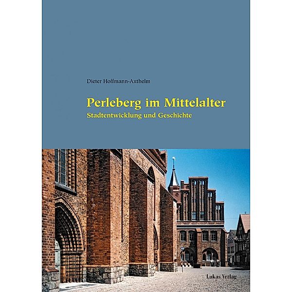 Perleberg im Mittelalter, Dieter Hoffmann-Axthelm