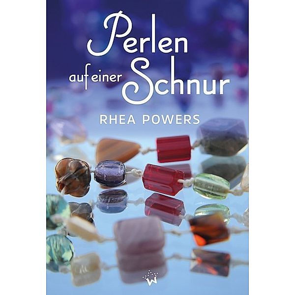 Perlen auf einer Schnur, Rhea Powers