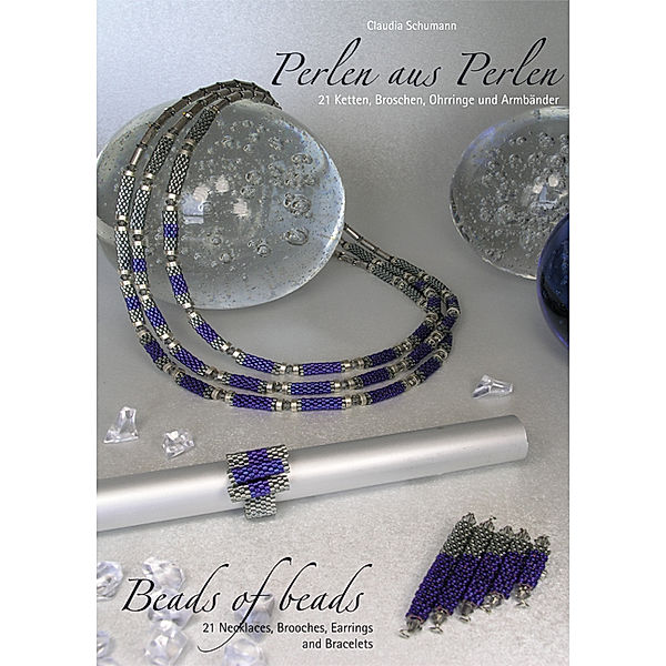 Perlen aus Perlen / Beads of Beads, Claudia Schumann