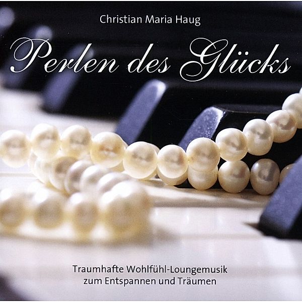 Perlen Des Glücks, Christian Maria Haug