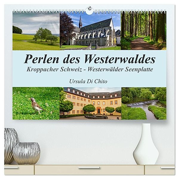 Perlen des Westerwaldes (hochwertiger Premium Wandkalender 2024 DIN A2 quer), Kunstdruck in Hochglanz, Ursula Di Chito