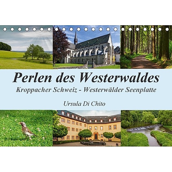 Perlen des Westerwaldes (Tischkalender 2017 DIN A5 quer), Ursula Di Chito