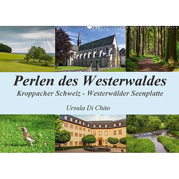 Perlen des Westerwaldes (Wandkalender 2017 DIN A2 quer), Ursula Di Chito
