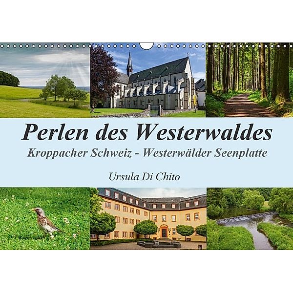Perlen des Westerwaldes (Wandkalender 2017 DIN A3 quer), Ursula Di Chito