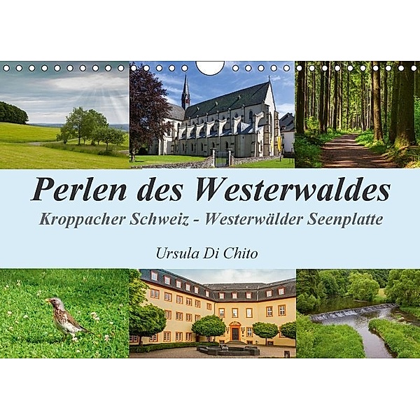 Perlen des Westerwaldes (Wandkalender 2017 DIN A4 quer), Ursula Di Chito