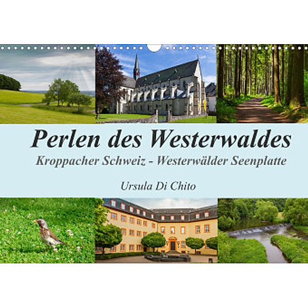 Perlen des Westerwaldes (Wandkalender 2022 DIN A3 quer), Ursula Di Chito