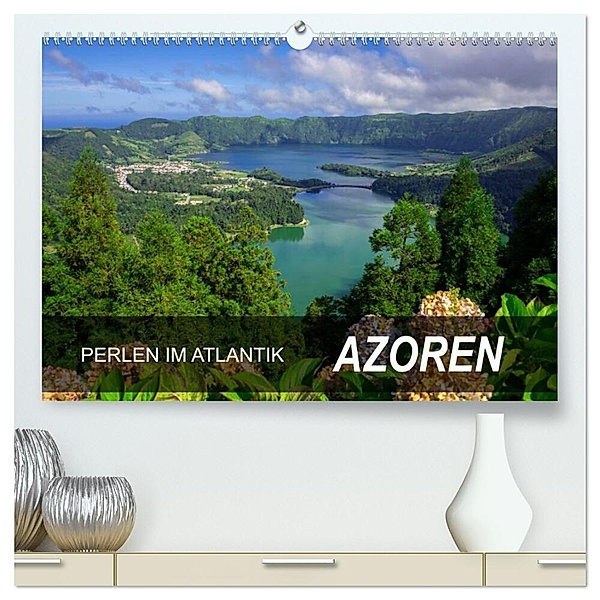 Perlen im Atlantik - Azoren (hochwertiger Premium Wandkalender 2024 DIN A2 quer), Kunstdruck in Hochglanz, Frauke Scholz