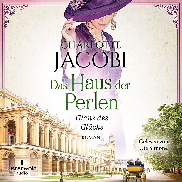 Perlen-Saga - 2 - Das Haus der Perlen – Glanz des Glücks (Perlen-Saga 2), Charlotte Jacobi