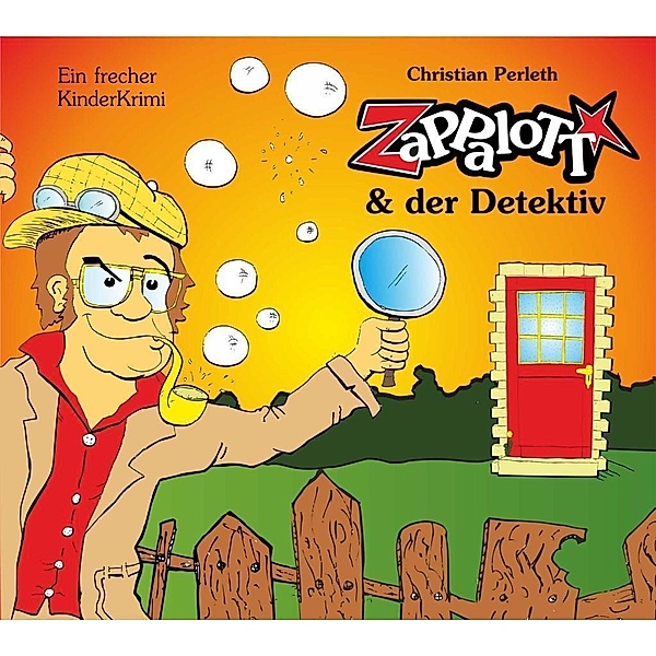Perleth, C: ZaPPaloTT und der Detektiv/CD, Christian Perleth