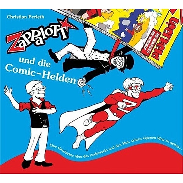 Perleth, C: ZaPPaloTT und die Comic-Helden/CD, Christian Perleth