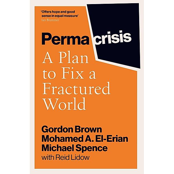 Permacrisis, Gordon Brown, Mohamed El-Erian, Michael Spence, Reid Lidow