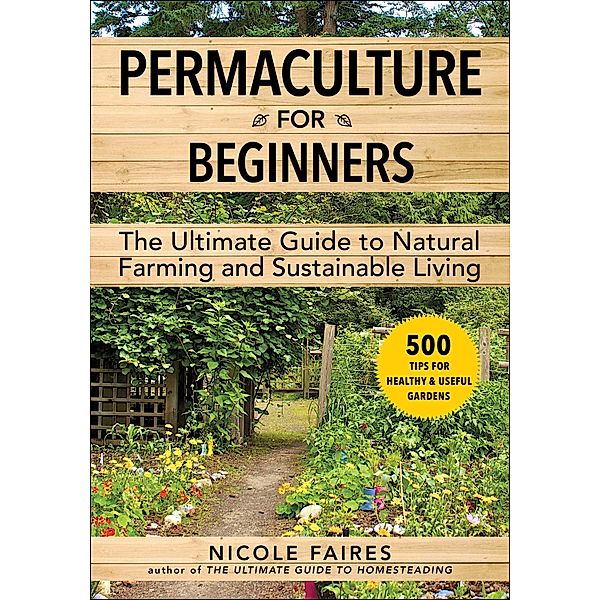 Permaculture for Beginners, Nicole Faires