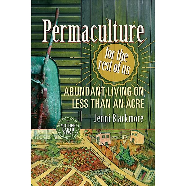 Permaculture for the Rest of Us, Jenni Blackmore