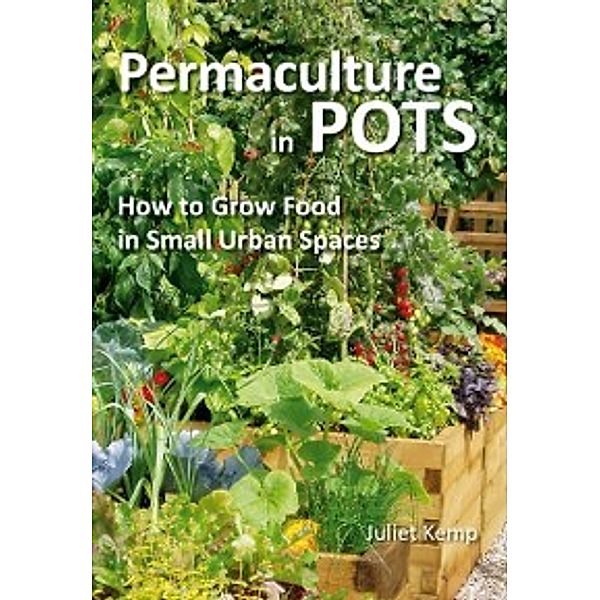 Permaculture in Pots, Juliet Kemp