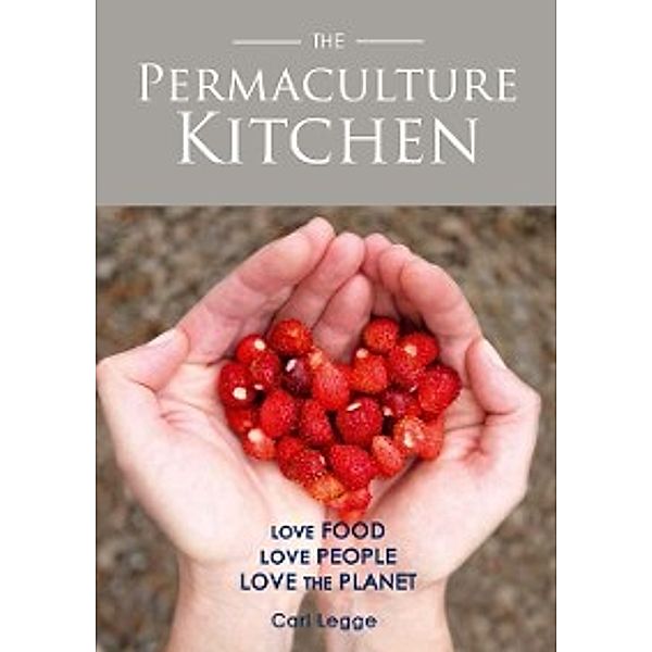 Permaculture Kitchen, Carl Legge