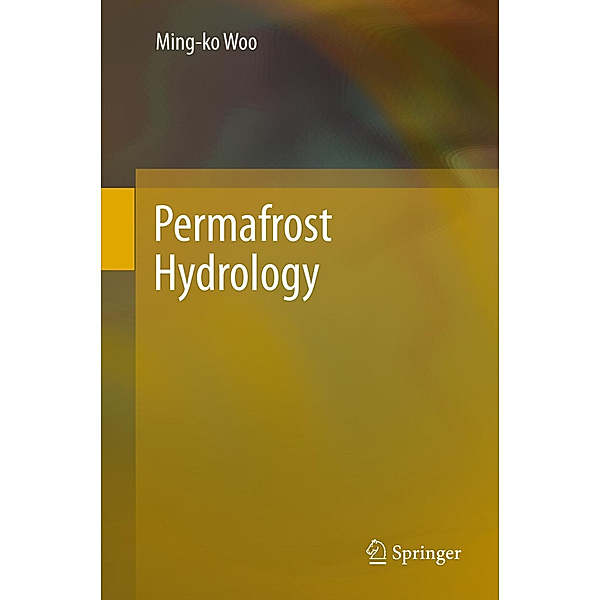 Permafrost Hydrology, Ming-Ko Woo