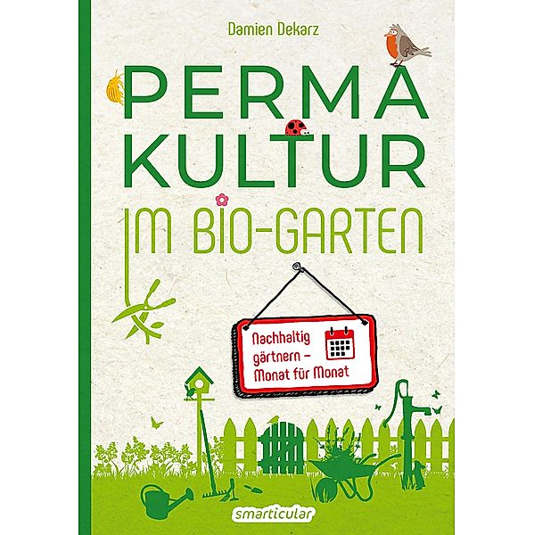 Permakultur im Bio-Garten, Damien Dekarz