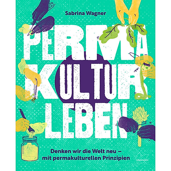 Permakultur leben, Sabrina Wagner