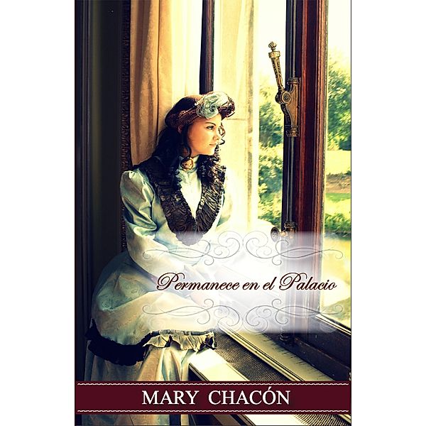 Permanece en el Palacio, Mary Chacon