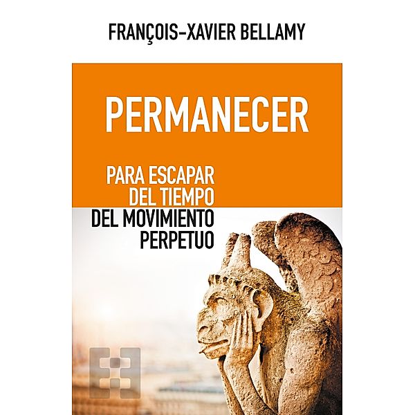 Permanecer / Nuevo Ensayo Bd.67, François-Xavier Bellamy