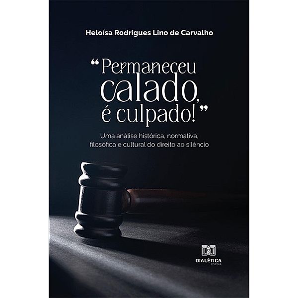Permaneceu calado, é culpado!, Heloísa Rodrigues Lino de Carvalho