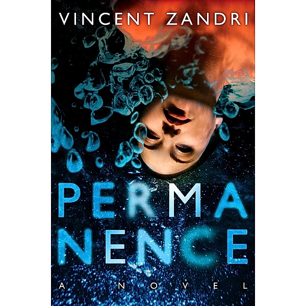 Permanence: A Love and Death Story, Vincent Zandri