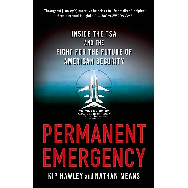 Permanent Emergency, Kip Hawley, Nathan Means