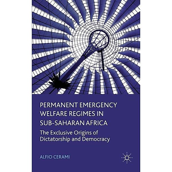 Permanent Emergency Welfare Regimes in Sub-Saharan Africa, Alfio Cerami