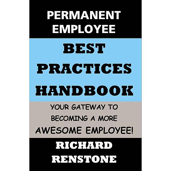 Permanent Employee: Best Practices Handbook, Richard Renstone