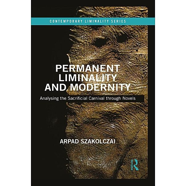 Permanent Liminality and Modernity, Arpad Szakolczai