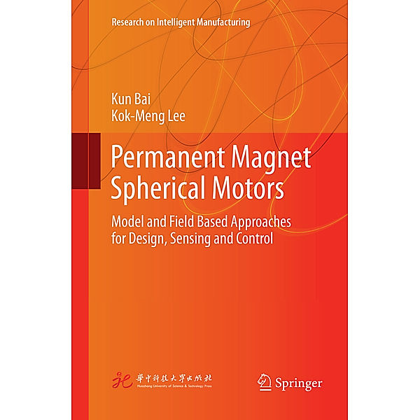 Permanent Magnet Spherical Motors, Kun Bai, Kok-Meng Lee