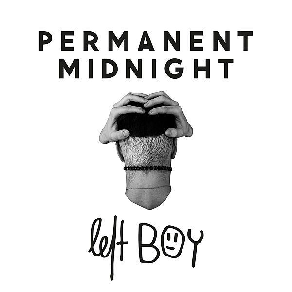 Permanent Midnight, Left Boy