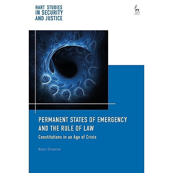 Permanent States of Emergency and the Rule of Law, Alan Greene