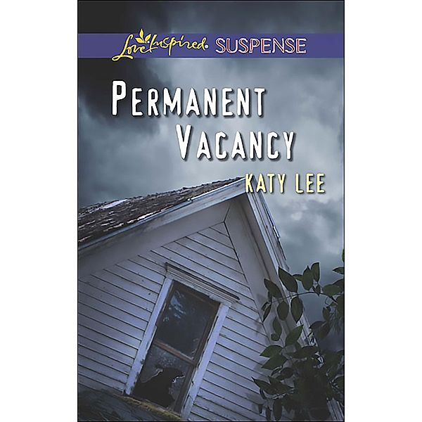 Permanent Vacancy (Mills & Boon Love Inspired Suspense), Katy Lee