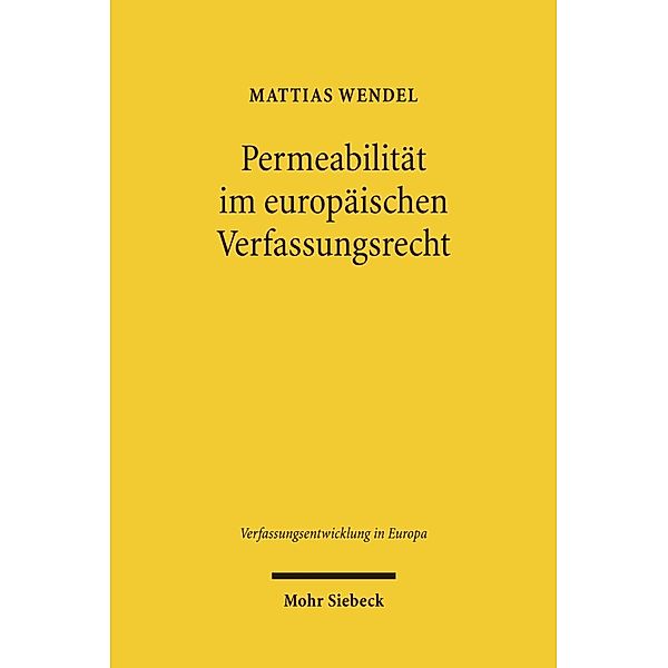 Permeabilität im europäischen Verfassungsrecht, Mattias Wendel