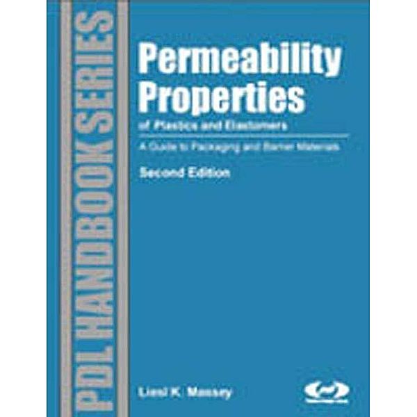 Permeability Properties of Plastics and Elastomers / Plastics Design Library, Liesl K. Massey