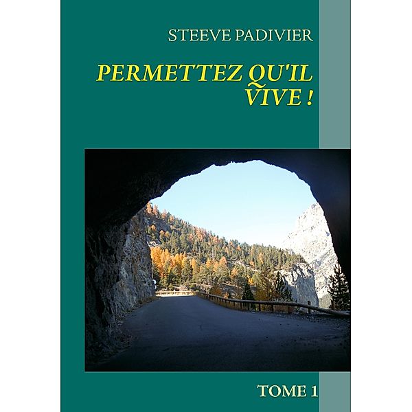 Permettez qu'il vive !, Steeve Padivier