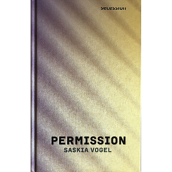 Permission, Saskia Vogel