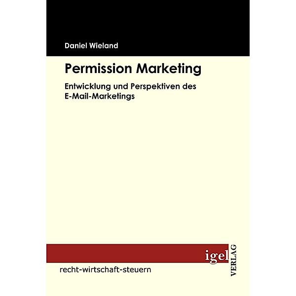 Permission Marketing, Daniel Wieland