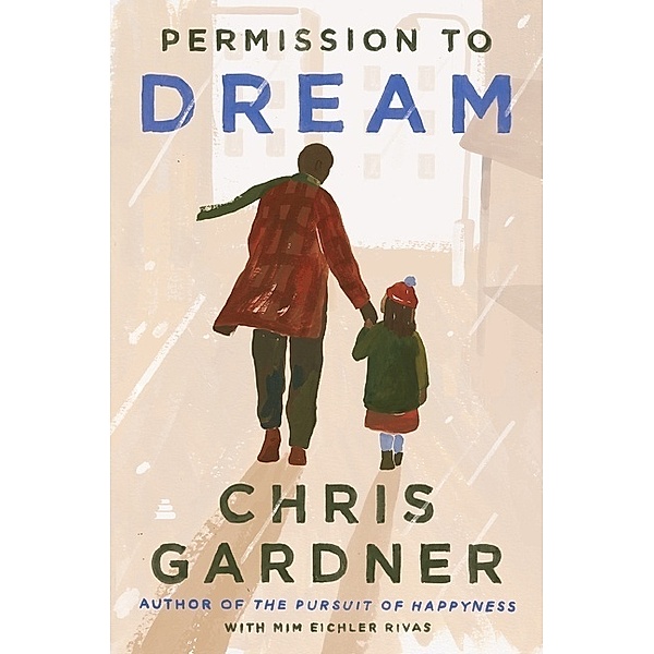 Permission to Dream, Chris Gardner, Mim Eichler Rivas