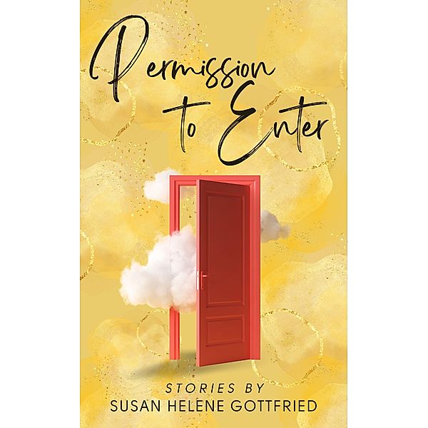 Permission to Enter, Susan Helene Gottfried