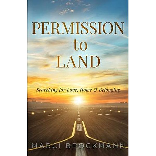 Permission to Land, Marci Brockmann