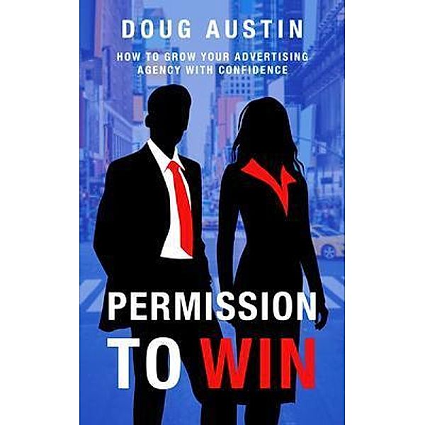 Permission To Win, Douglas Austin