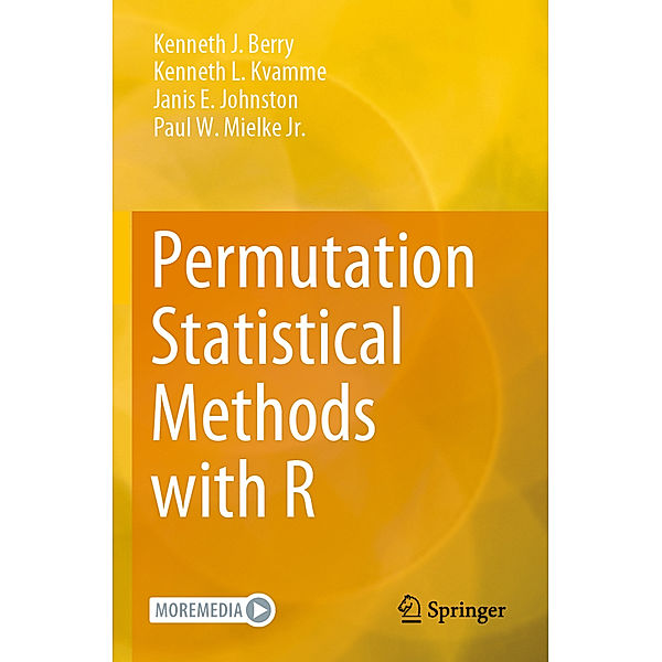 Permutation Statistical Methods with R, Kenneth J. Berry, Kenneth L. Kvamme, Janis E. Johnston, Jr., Paul W. Mielke