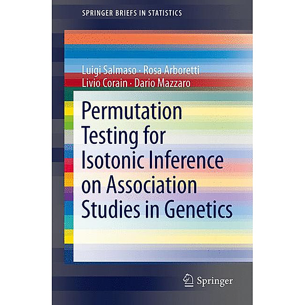 Permutation Testing for Isotonic Inference on Association Studies in Genetics, Luigi Salmaso, Rosa Arboretti, Livio Corain, Dario Mazzaro