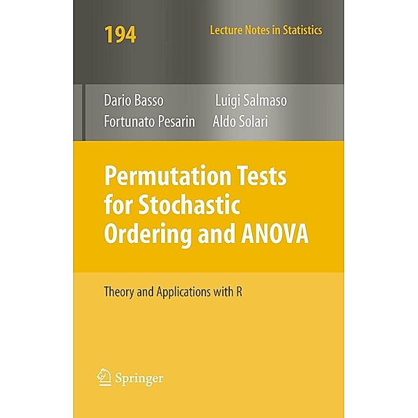 Permutation Tests for Stochastic Ordering and ANOVA / Lecture Notes in Statistics Bd.194, Dario Basso, Fortunato Pesarin, Luigi Salmaso, Aldo Solari