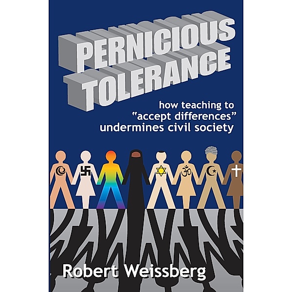 Pernicious Tolerance, Robert Weissberg