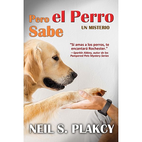 Pero el Perro Sabe, Neil S. Plakcy