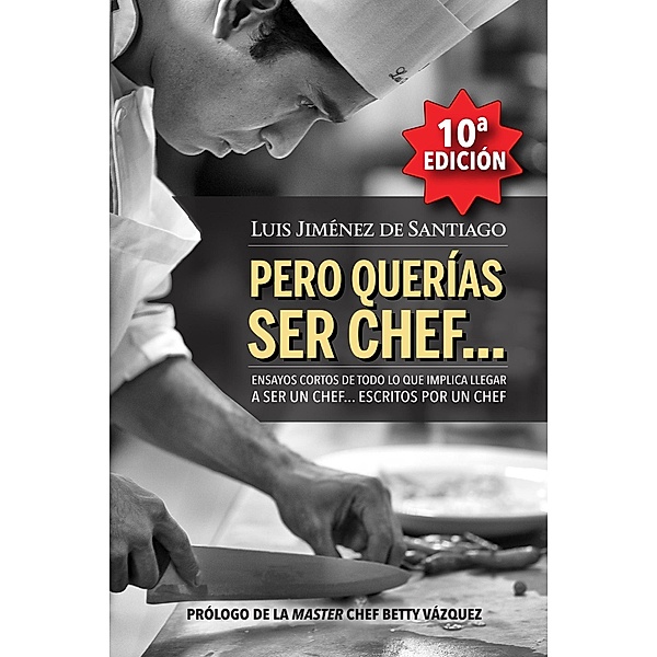 Pero querías ser chef..., Luis Alberto Jiménez de Santiago